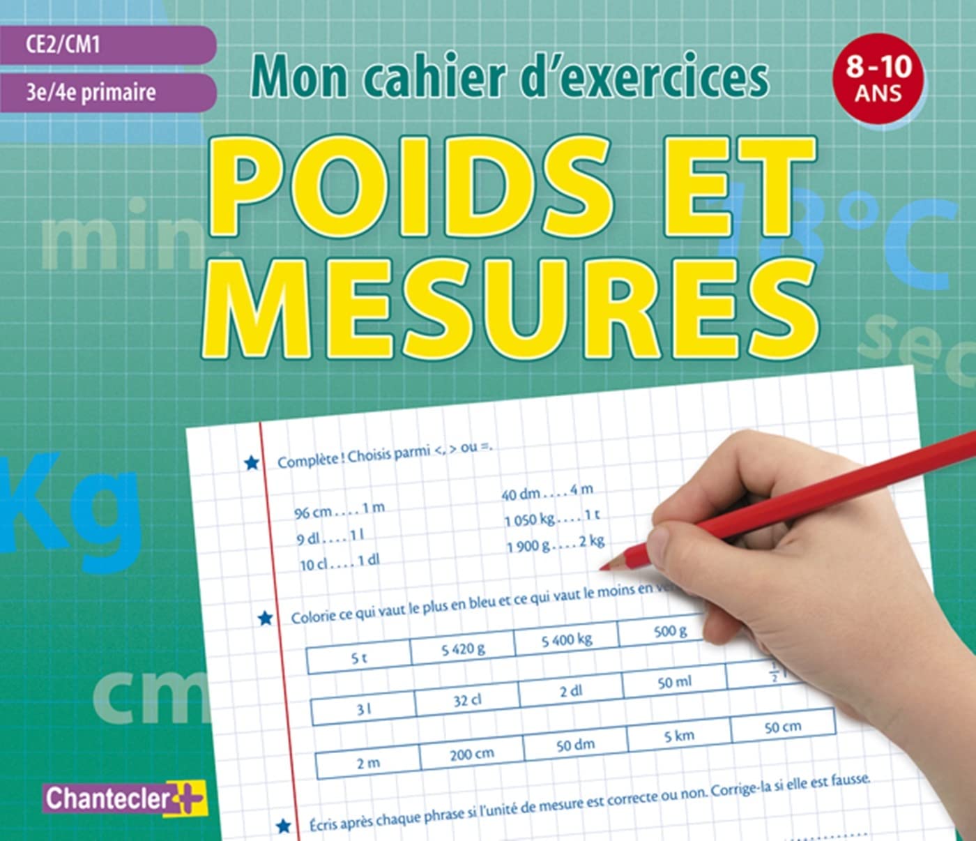 Mon cahier d'exercices poids et mesures (8-10 a.) CE2/CM1 3e/4e primaire: 8-10 ans Mathematics