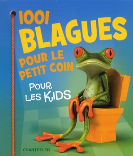 1001 blagues pour le petit coin: Pour les kids book