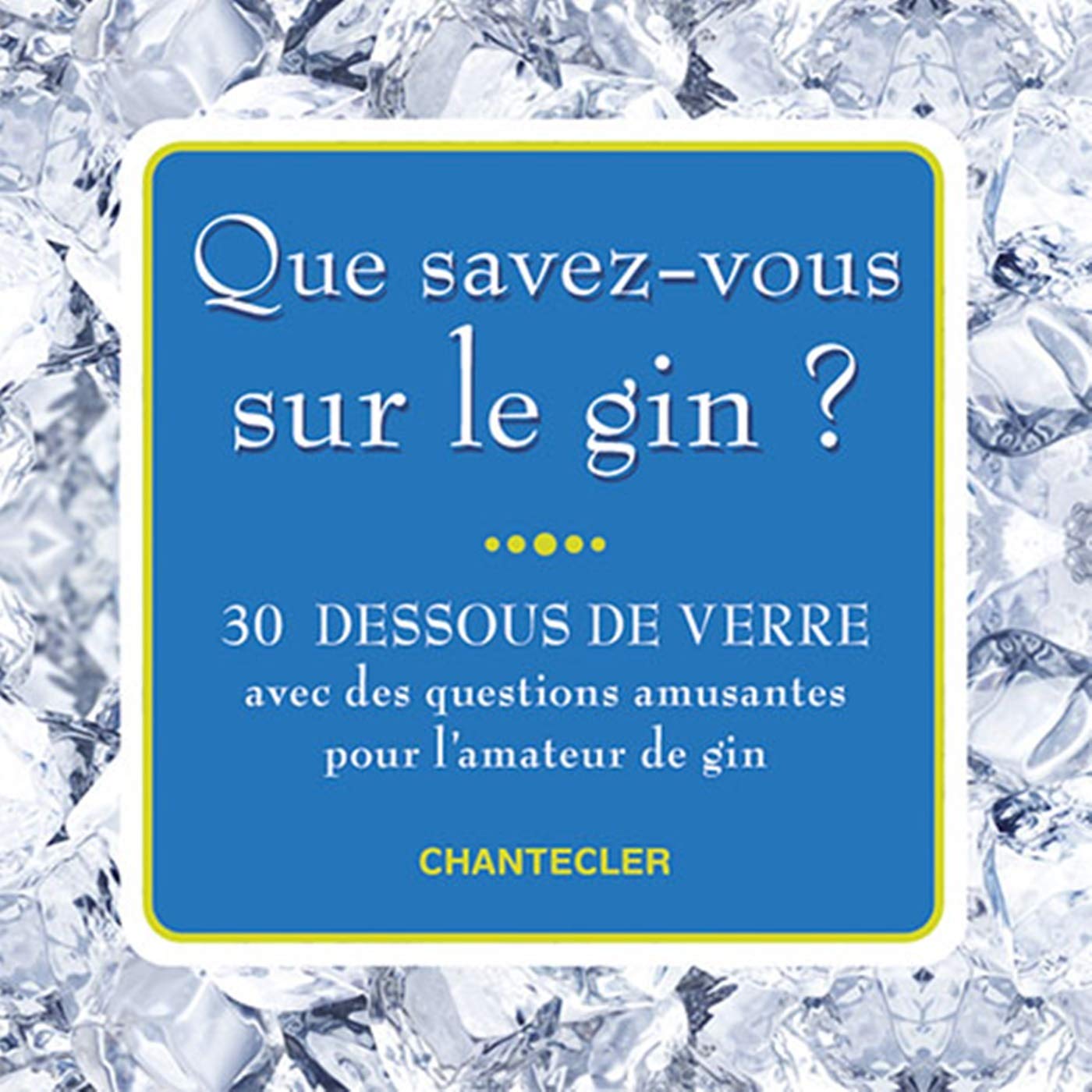 Que savez-vous sur le gin ? (30 dessous de verre): 30 DESSOUS DE VERRE avec des questions amusantes pour l'amateur de gin Lifestyle
