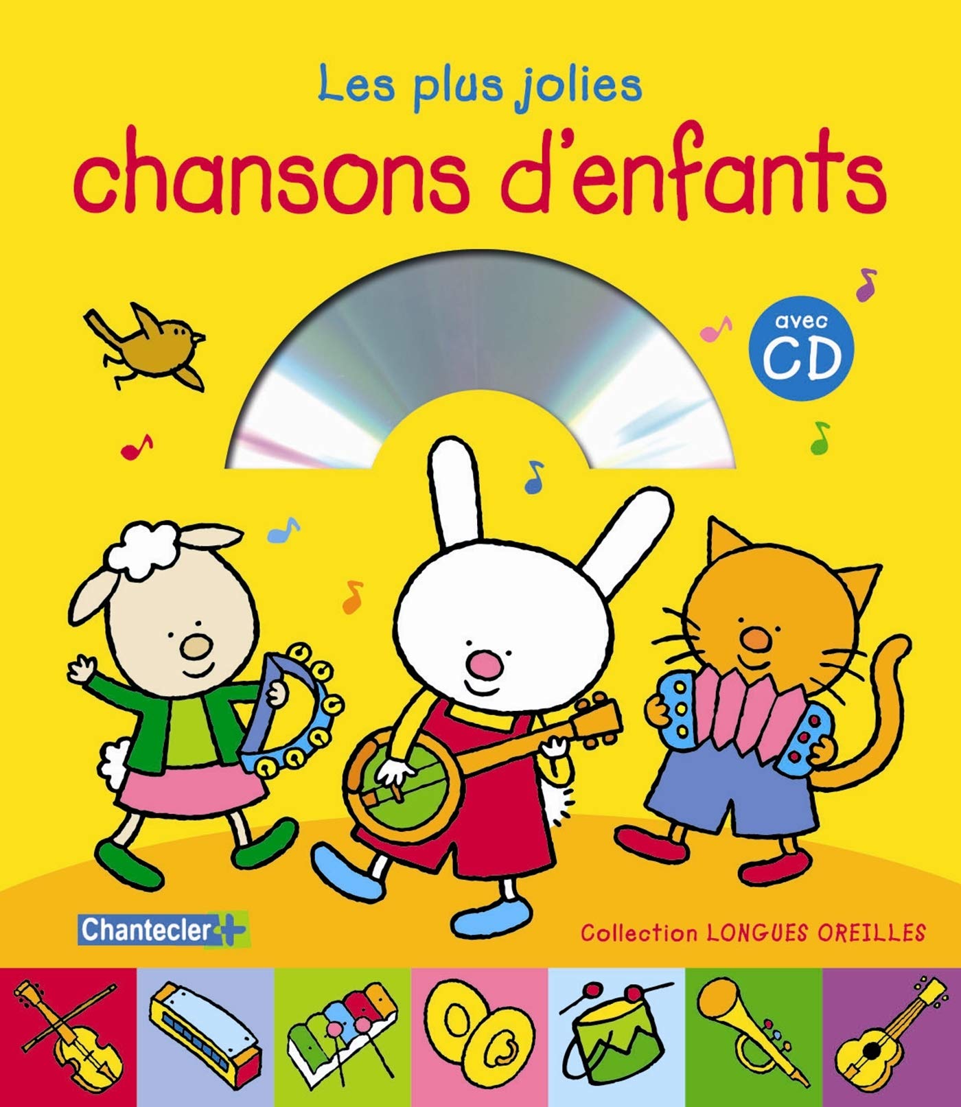 LONGUES OREILLES - LES PLUS JOLIES CHANSONS D'ENFANTS AVEC C (0) book