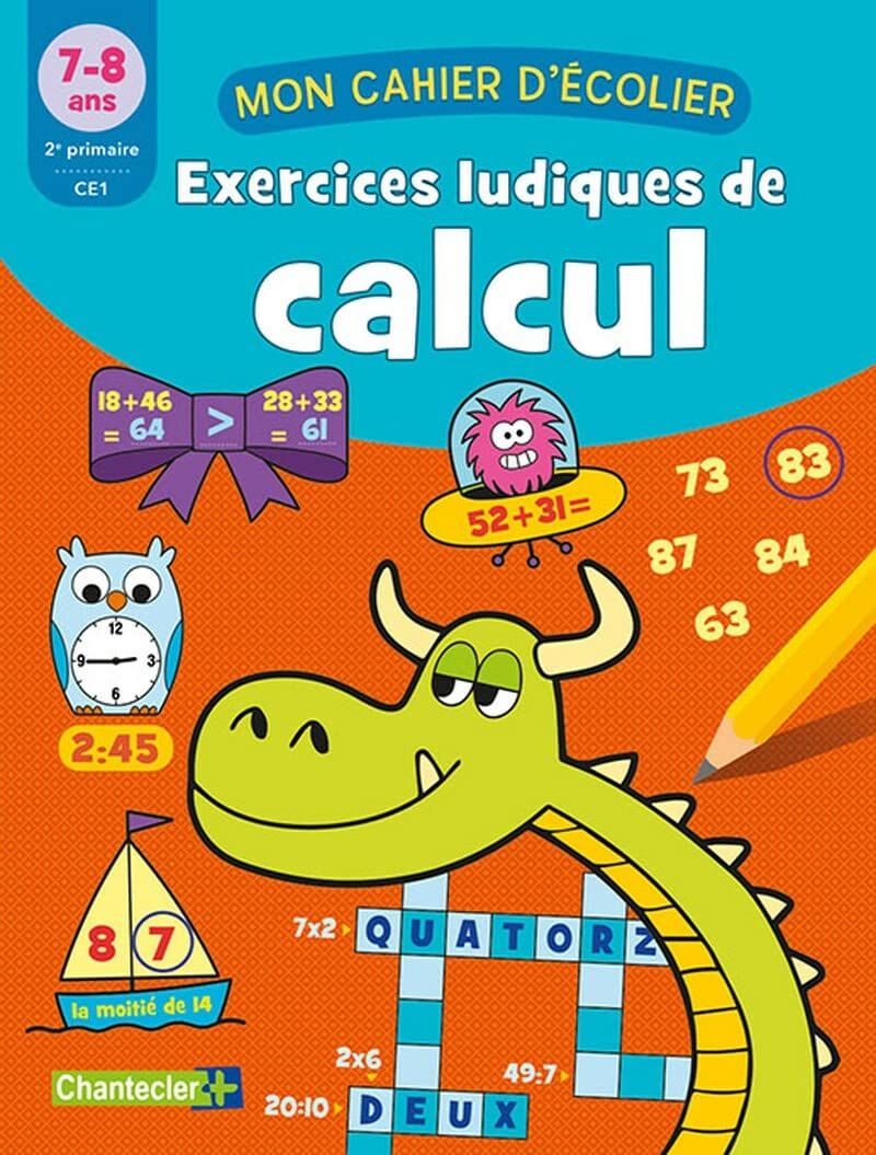 Mon cahier d'écolier - Ex. ludiques de calcul (7-8 a.): 7-8 ans Mathematics