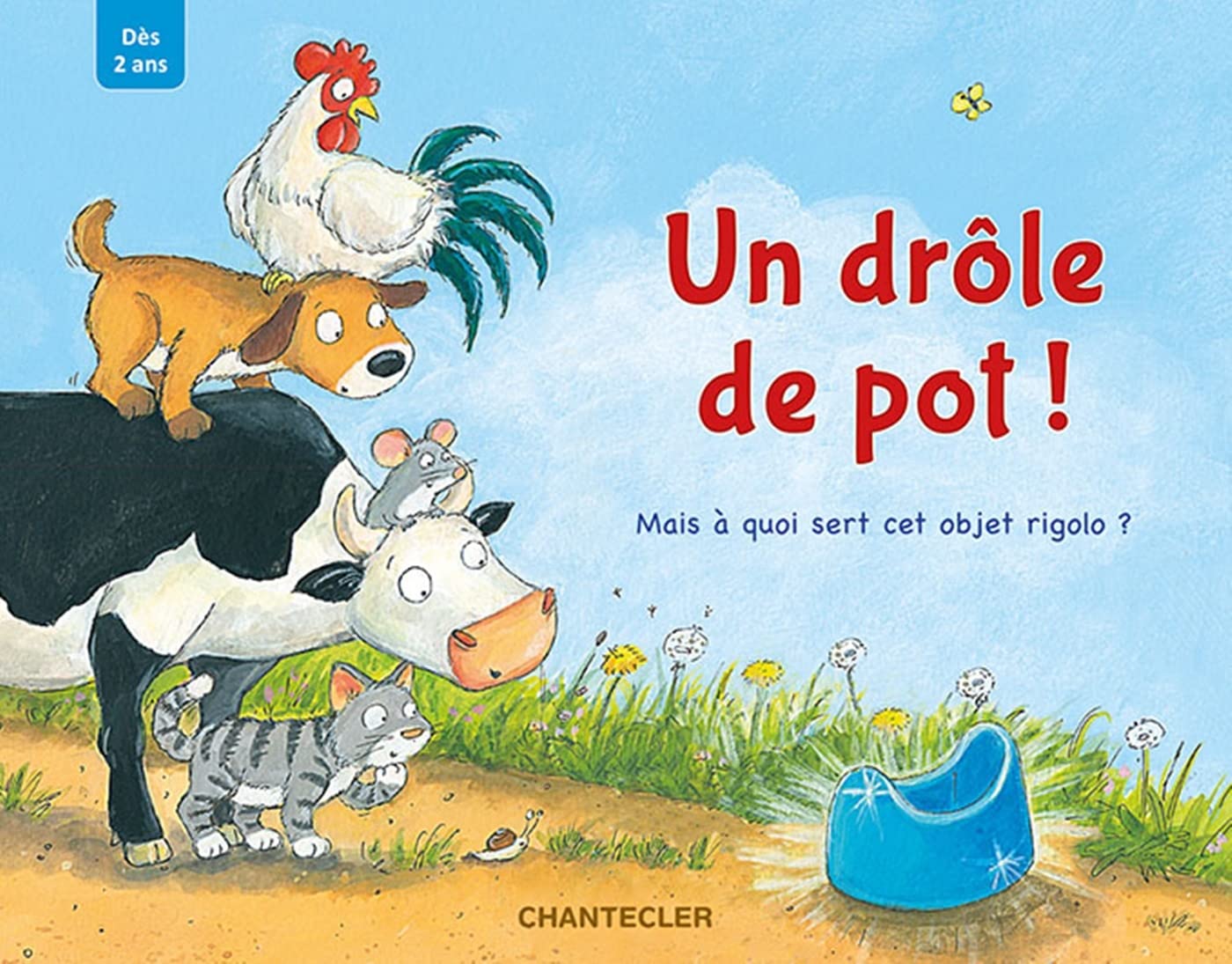 Un drôle de pot !: Mais à quoi sert cet objet rigolo ? Non-fiction