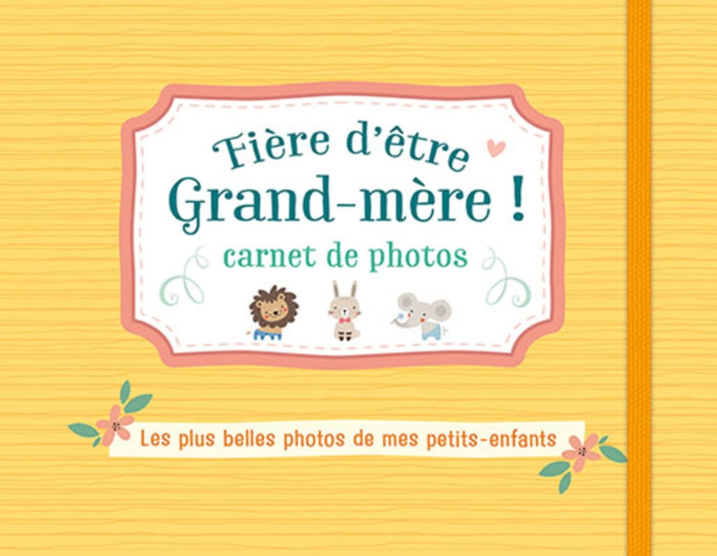 Fière d'être grand-mère ! carnet de photos (jaune) book