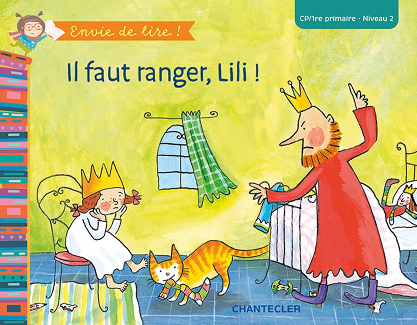 Envie de lire ! Il faut ranger, Lili ! (CP/1re primaire - Niveau 2) Professional & Reference Books