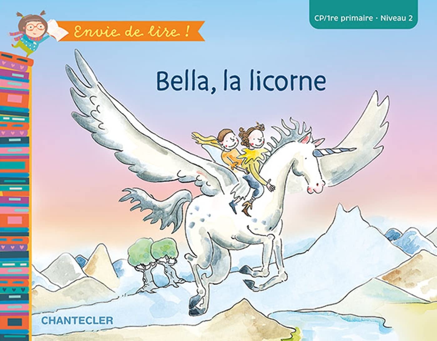 Envie de lire ! Bella, la licorne (CP/1re primaire - Niveau 2) Professional & Reference Books