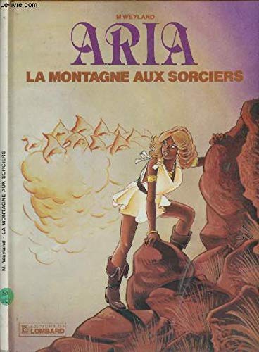 Aria. Vol. 2. La montagne aux sorciers Books