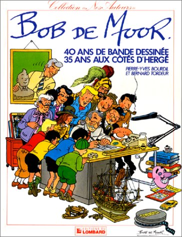 BOB DE MOOR - 40 ANS DE BD - 35 ANS AUX COTES D'HERGE Manga