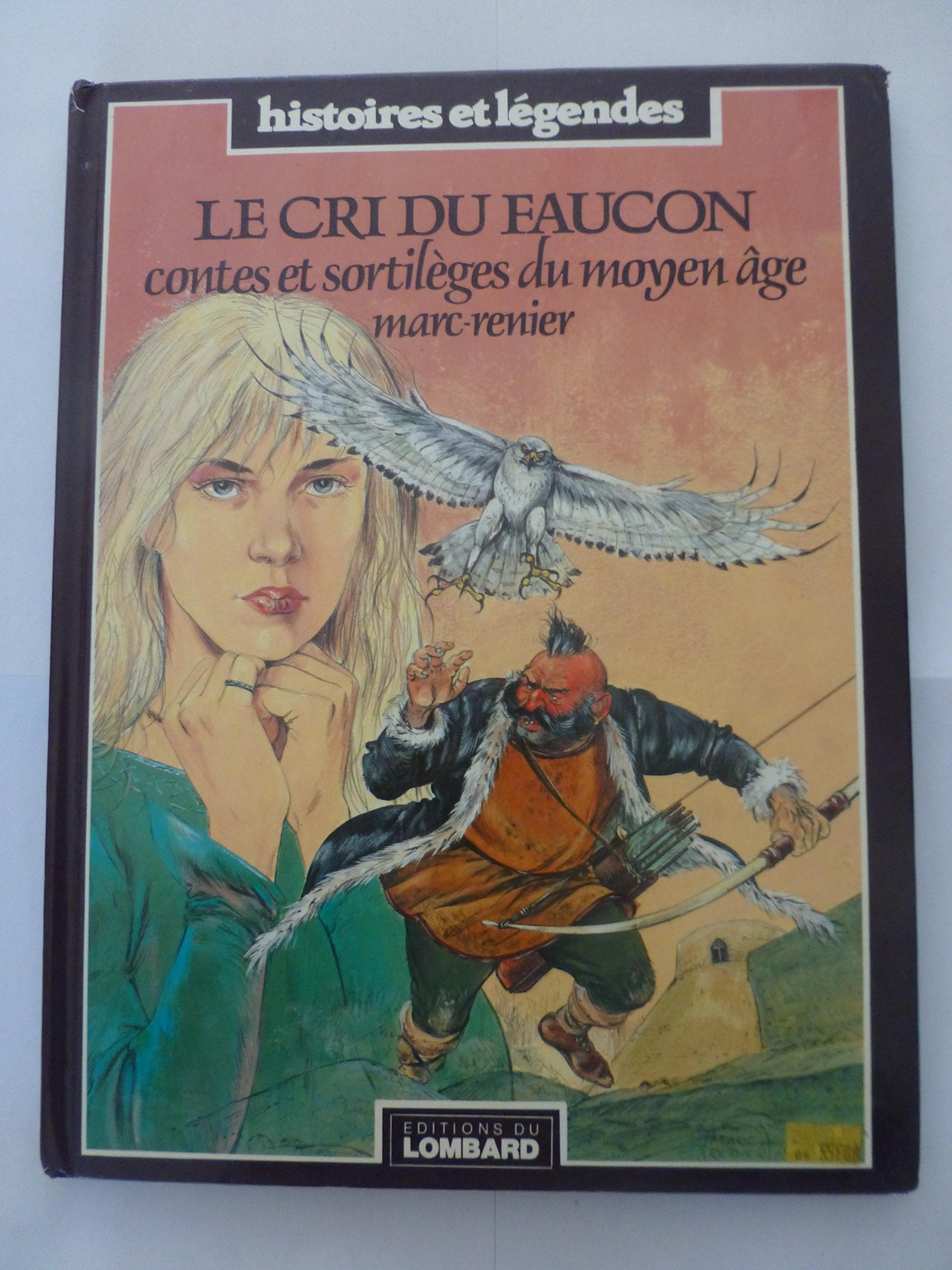 Le cri du faucon (Histoire et Légendes) Books