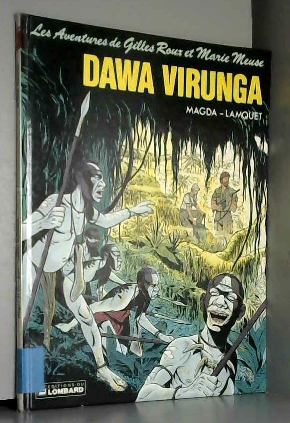 Gilles Roux et Marie Meuse (Les aventures de) - tome 3 : Dawa Virunga Books