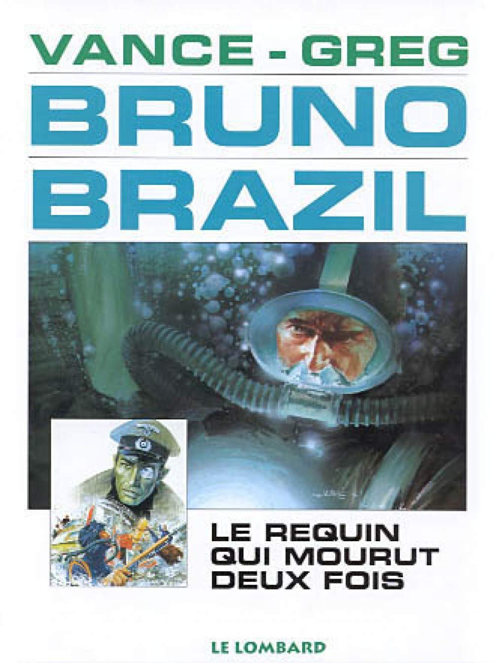 Bruno Brazil, tome 1 : Le Requin qui mourut deux fois book