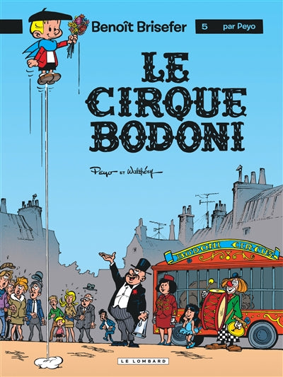 Product Image: Benoît Brisefer. Vol. 5. Le cirque Bodoni