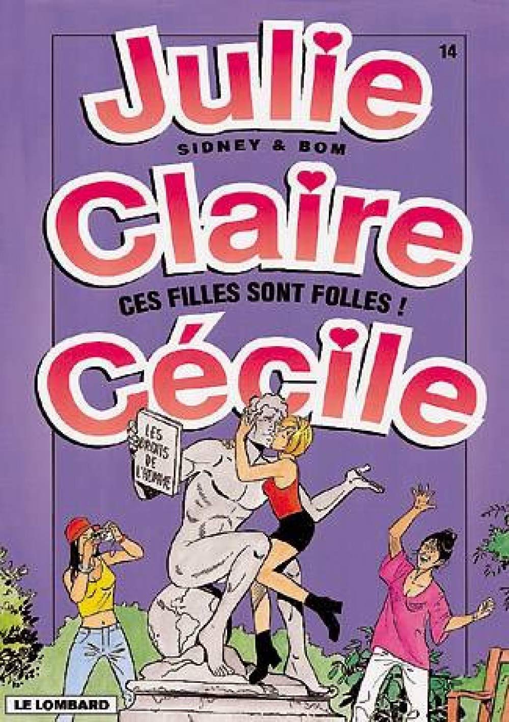Julie, Claire, Cécile, tome 14 : Ces filles sont folles ! book