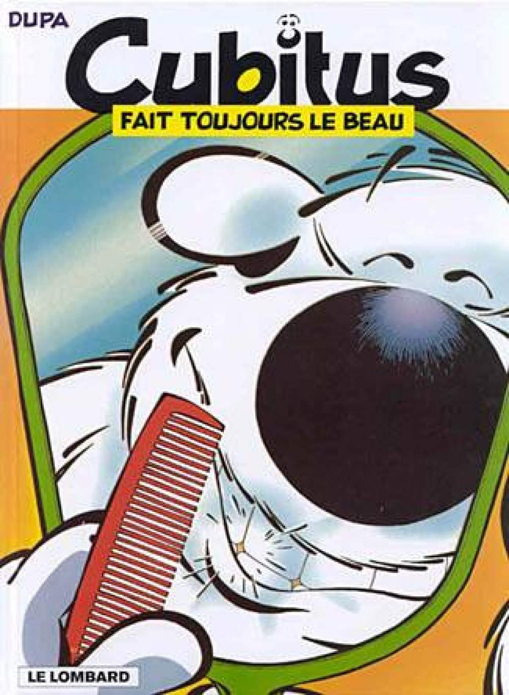 Cubitus, tome 29 : Fait toujours le beau book