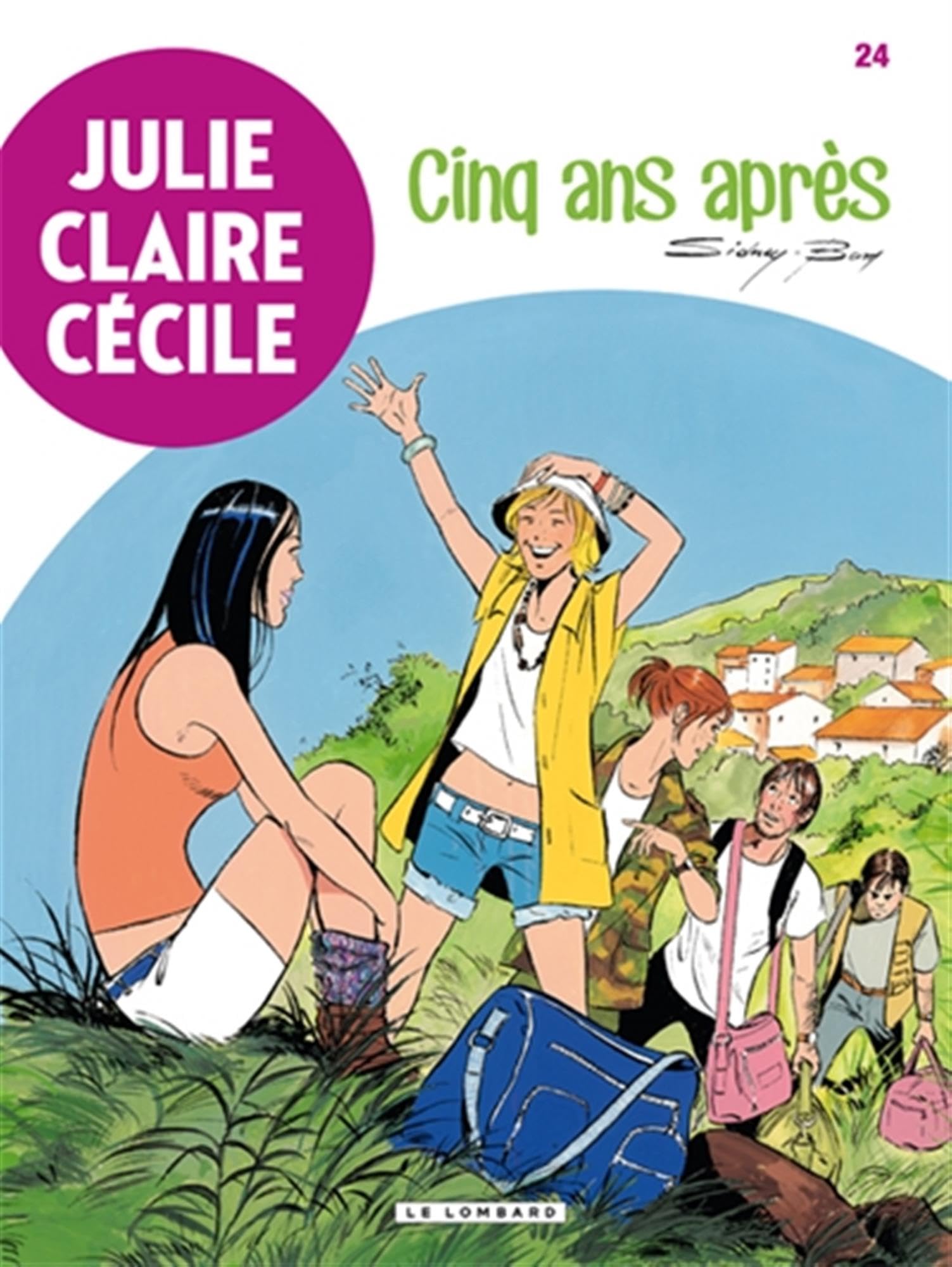 Julie, Claire, Cécile - Tome 24 - Cinq ans après book