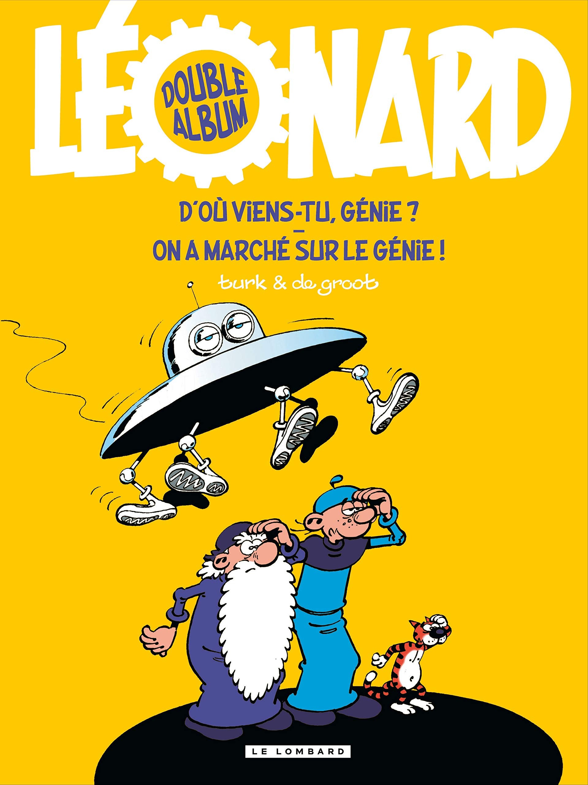 Léonard ; diptyque t.4 ; d'où viens-tu génie ? on a marché sur le génie ! Books