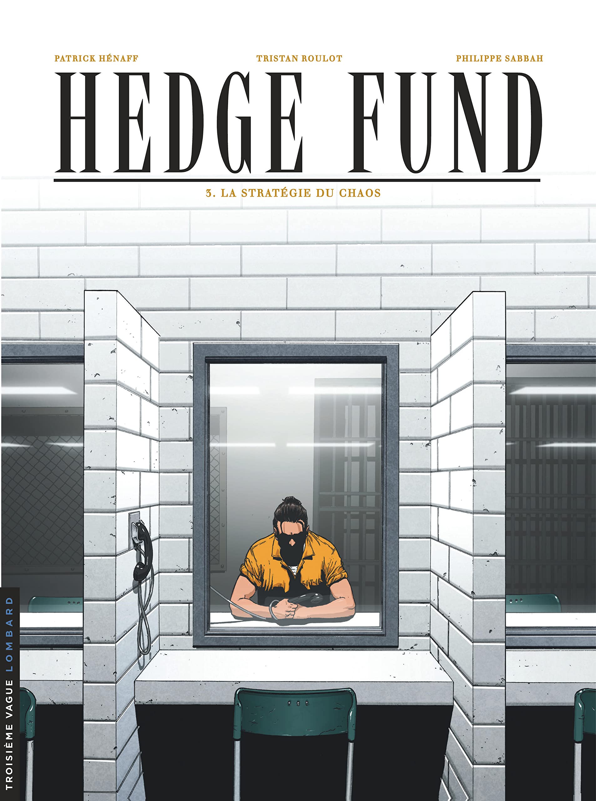 Hedge Fund - Tome 3 - La Stratégie du chaos book