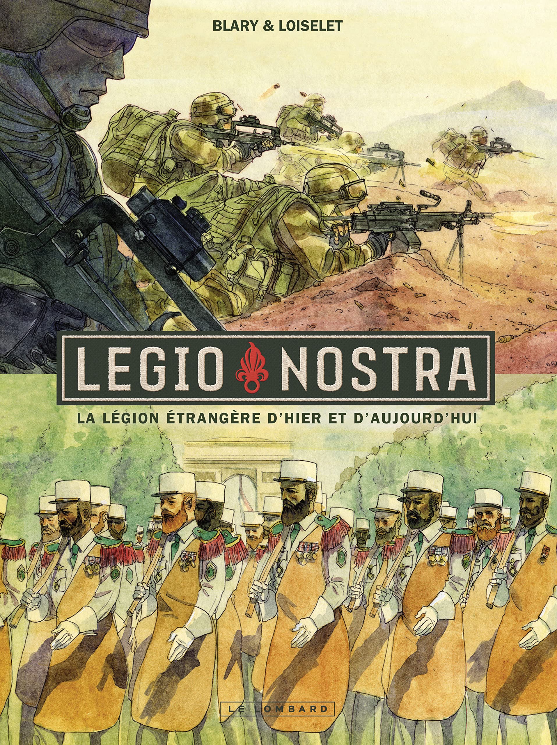 Legio Nostra - Tome 0 - La Légion étrangère d'hier et d'aujourd'hui (one-shot version normale) book
