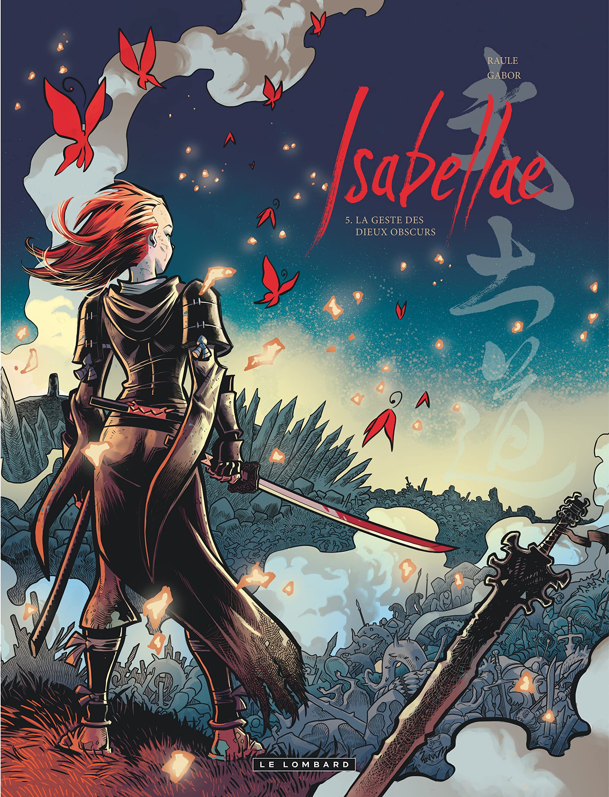 Isabellae - Tome 5 - La Geste des Dieux Obscurs book