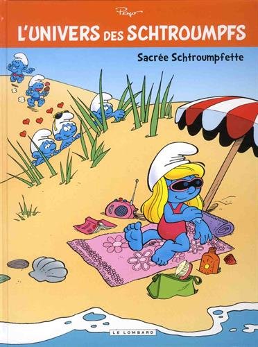 L'univers des Schtroumpfs. Sacrée Schtroumpfette book