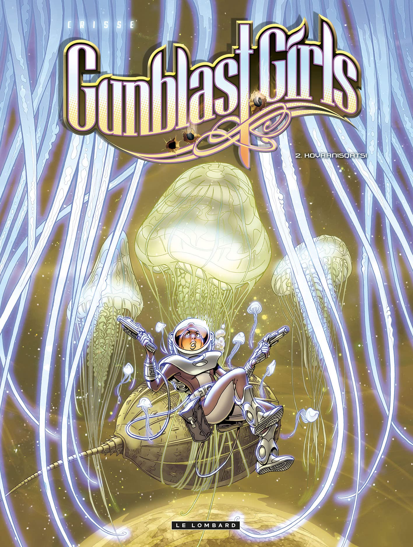 Gunblast Girls - Tome 2 - Koyaanisqatsi book