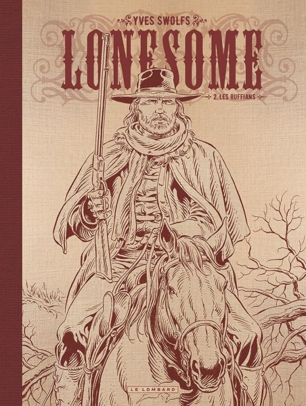 Lonesome - Tome 2 - Les Ruffians (NB dos toilé) book