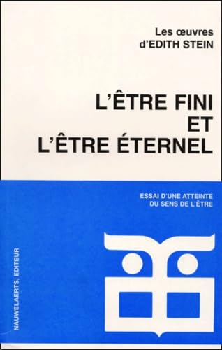 L'être fini et l'être éternel.: Essai d'une atteinte du sens de l'être, Les oeuvres d'Edith Stein, Tome 2 Books