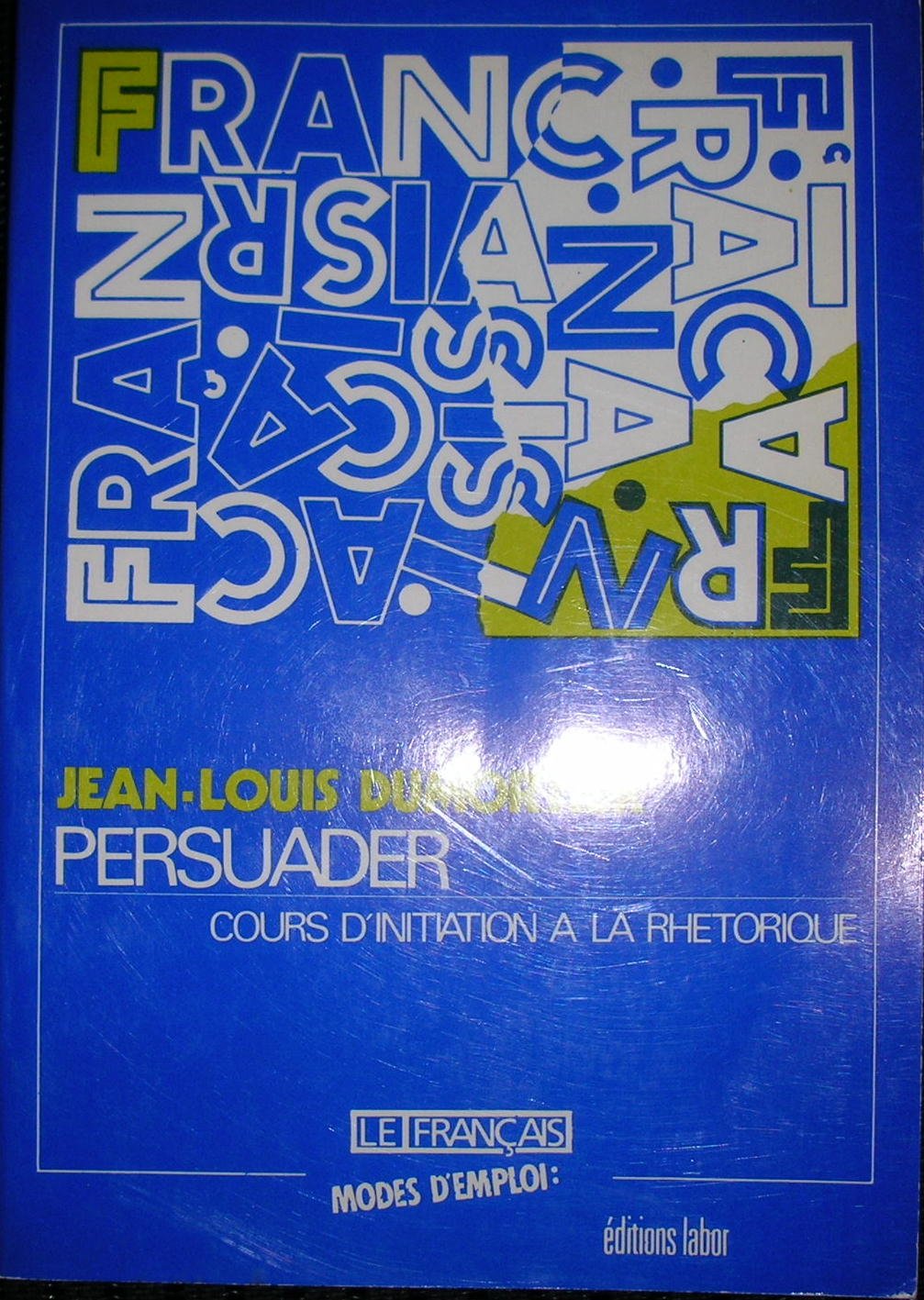 Persuader : Cours d'initiation a la rhetorique book