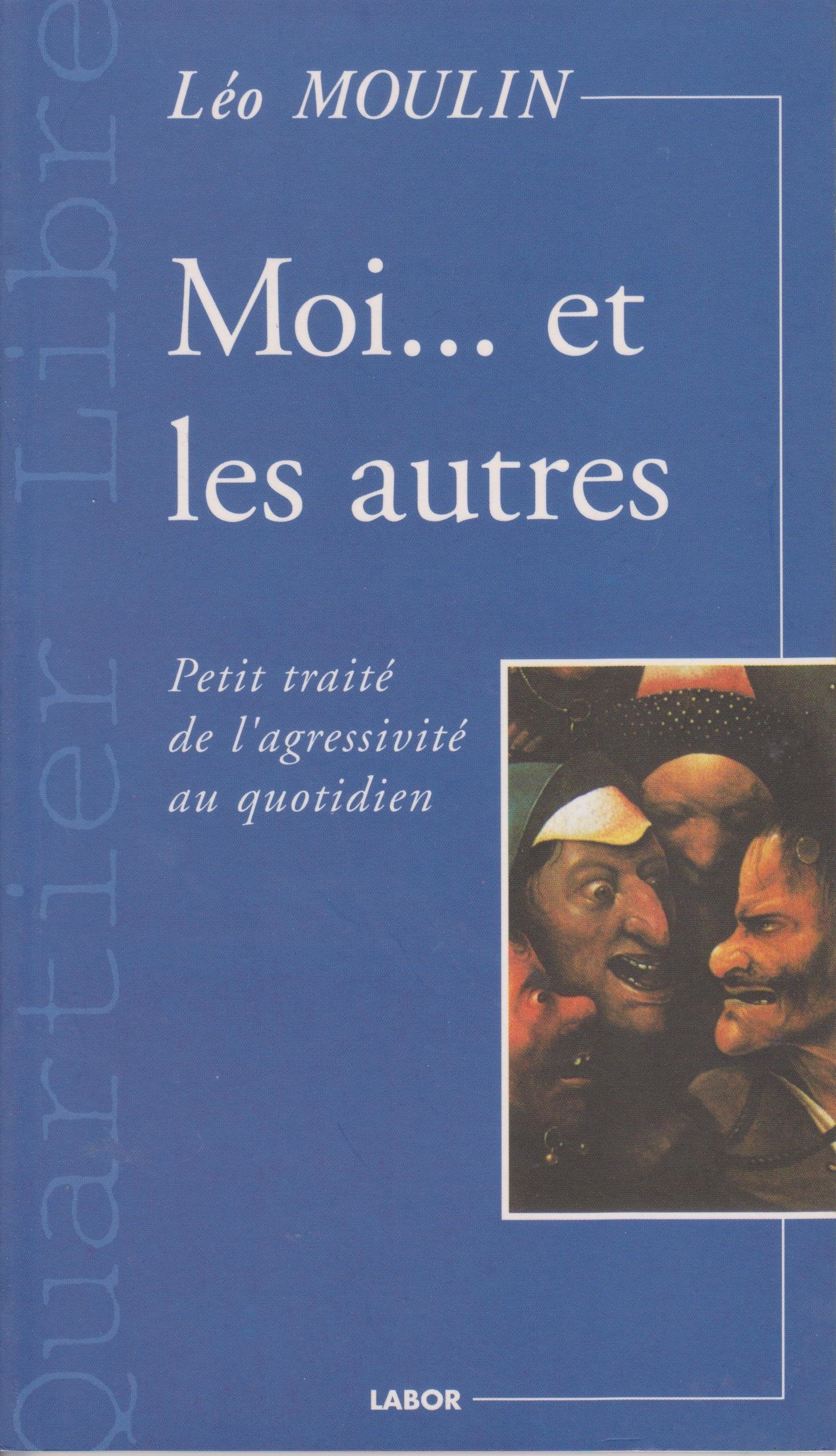 Moi... et les autres: Petit traité de l'agressivité au quotidien book
