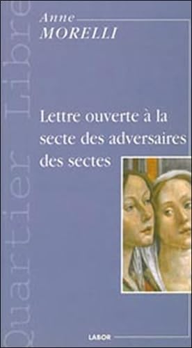 Lettre ouverte à la secte des adversaires des sectes book