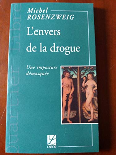 L'envers de la drogue : une imposture démasquée book