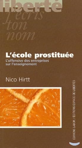 L'école prostituée: L'offensive des entreprises sur l'enseignement book