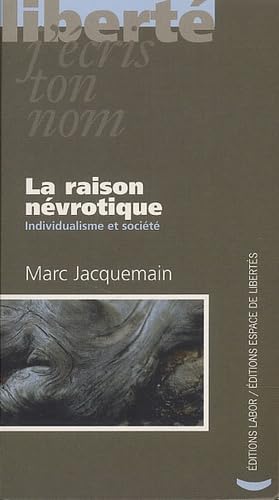 La raison névrotique: Individualisme et société book