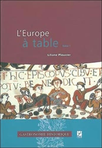 L'Europe à table: Tome 1, Des origines au Moyen Age central Books