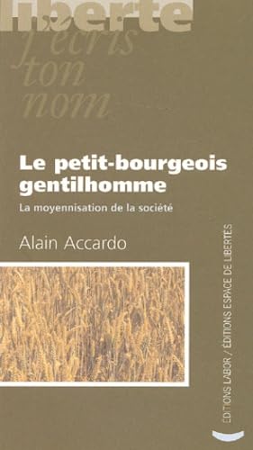 Le petit-bourgeois gentilhomme: La moyennisation de la société Books