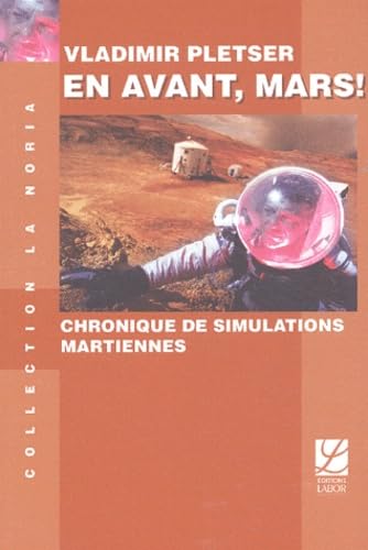 En avant, Mars !: Chronique de simulations martiennes book