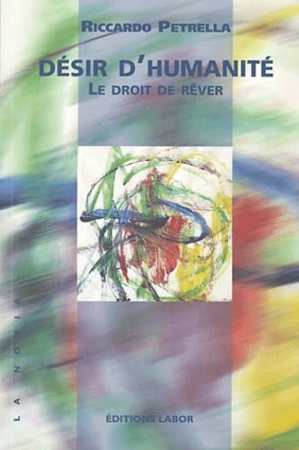 Désir d'humanité: Le droit de rêver Books