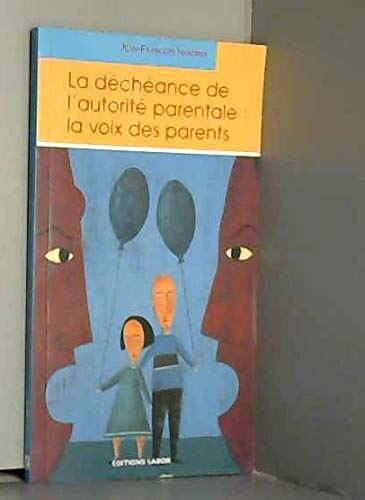 La Decheance de l Autorite Parentale la Voix des Parents book