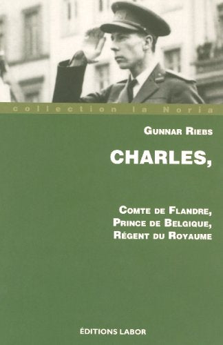 Charles, Comte de Flandre Prince de Belgique, Regent du Royaume book