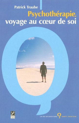 Psychothérapie : voyage au coeur de soi Books