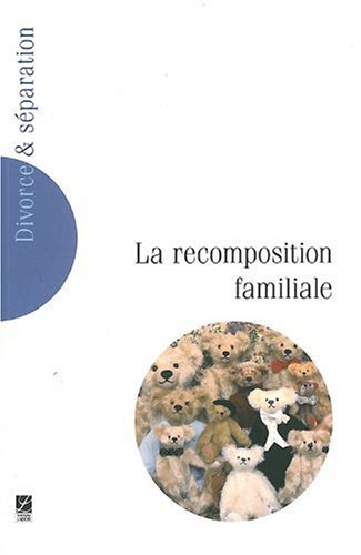 Divorce & séparation, N° 2, Mars 2005 : La recomposition familiale book