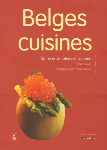 Belges cuisines: Plus de 150 recettes de chez nous book
