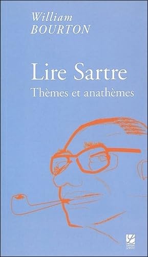 Lire Sartre: Thèmes et anathèmes book