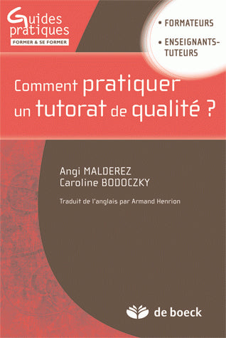 Comment pratiquer un tutorat de qualité ? : formateurs, enseignants-tuteurs book