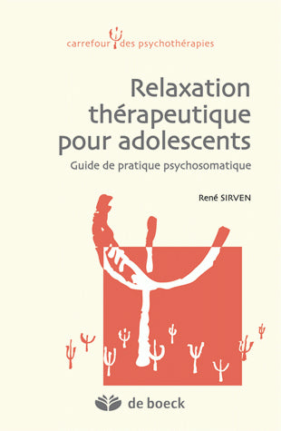 Relaxation thérapeutique pour adolescents : guide de pratique psychosomatique book