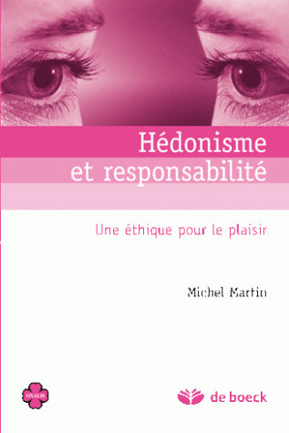 Hédonisme et responsabilité : une éthique pour le plaisir Psychology
