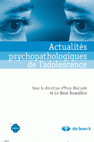 Actualités psychopathologiques de l'adolescence Medicine