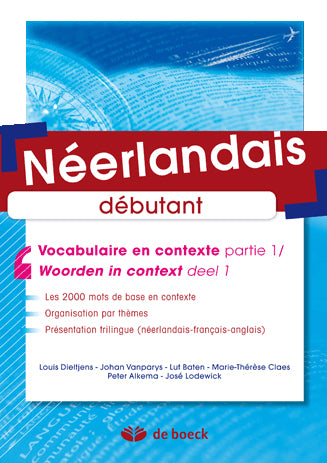 Néerlandais : vocabulaire en contexte. Vol. 1. Débutant. Néerlandais : woorden in context. Vol. 1. Débutant Foreign Languages ​​& Dictionaries
