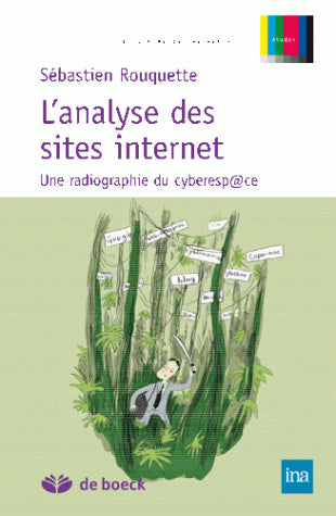 L'analyse des sites Internet : une radiographie du cyberesp@ce Media & Communication