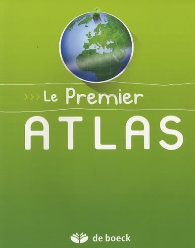 Le Premier Atlas : Belgique, Europe, Monde book