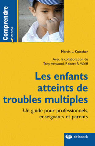 Les enfants atteints de troubles multiples : un guide pour professionnels, enseignants et parents Psychology
